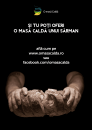 Implică-te! Oferă o masă caldă unui sărman!