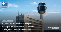 Aeroportul Internațional din Atena atribuie companiei Intracom Telecom un proiect de securitate fizică