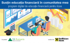 Începe a cincea ediție a competiției pentru licee „Susțin educația financiară în comunitatea mea”, derulată de Junior Achievement (JA) România și Raiffeisen Bank