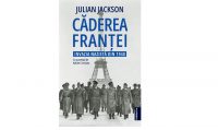 Editura PUBLISOL anunță apariția cărții CĂDEREA FRANȚEI, de Julian Jackson