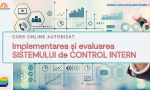Curs online Implementarea și evaluarea SISTEMULUI de CONTROL INTERN
