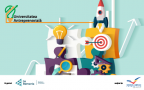 Inițiativele antreprenoriale și inovative din universități susținute prin  programul Universitatea Antreprenorială