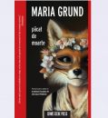 Păcat de moarte, de Maria Grund, un roman palpitant, premiat, cu o protagonistă puternică