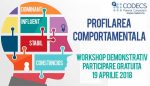 WORKSHOP GRATUIT | PROFILAREA COMPORTAMENTALA | 19 APRILIE