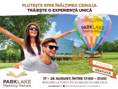 Plutește spre înălțimea cerului, la ParkLake! Trăiește o experiență unică în balonul cu aer cald