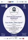 Festivalul Internațional MERIDIAN la Casa Artelor „Dinu Lipatti”
