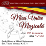 „Mica Unire Muzicală” – concert aniversar la  Biblioteca Metropolitană București