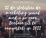 32 de statistici de marketing social media pe care trebuie să le cunoasteti in 2022 [Infografic]