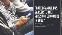 Poate brandul dvs. sa reziste unei recesiuni economice in 2022?