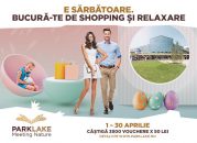 E Sărbătoare. Bucură-te de shopping și relaxare în ParkLake
