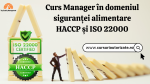 Curs Manager in domeniul sigurantei alimentare HACCP si ISO 22000