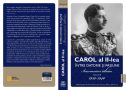 Editura Publisol lansează volumul II din seria „Carol al II-lea - Între datorie și pasiune. Însemnări zilnice (1904-1951)”