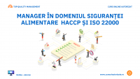 Manager în Domeniul Siguranței Alimentare HACCP și ISO 22000 - Curs online