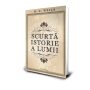 Editura Paul Editions lansează “Scurtă istorie a lumii”, de Herbert George Wells - O relatare a evoluției vieții și a dezvoltării rasei umane