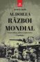 Editura Publisol lansează „Al Doilea Razboi Mondial”, de Leonida Loghin
