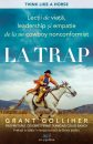 La trap: Lecții de viață, leadership și empatie de la un cowboy nonconformist, o carte accesibilă despre viață, leadership și parenting