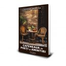 Editura Paul Editions lansează "Cafeneaua cu Poeți și Amintiri", un volum de emoții și gânduri semnat George Sbârcea