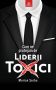 Editura Publisol lansează „Cum ne protejăm de Liderii toxici”, de Marian Șerbu – un ghid esențial în era profesională modernă