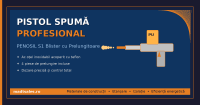 Pistol Spumă Profesional PENOSIL S1 – Precizie, Economie și Durabilitate pentru Orice Proiect