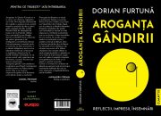 Dorian Furtună vine în România într-un turneu de lansare a noilor sale cărți, „Aroganța gândirii” și „Dialogul unui filosof cu o cioară”